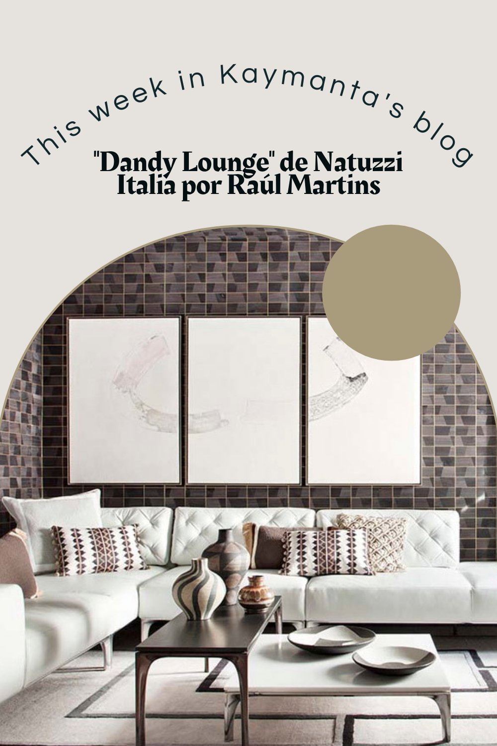 "Dandy Lounge" de Natuzzi Italia por Raúl Martins - KAYMANTA | Sastrería de Alfombras